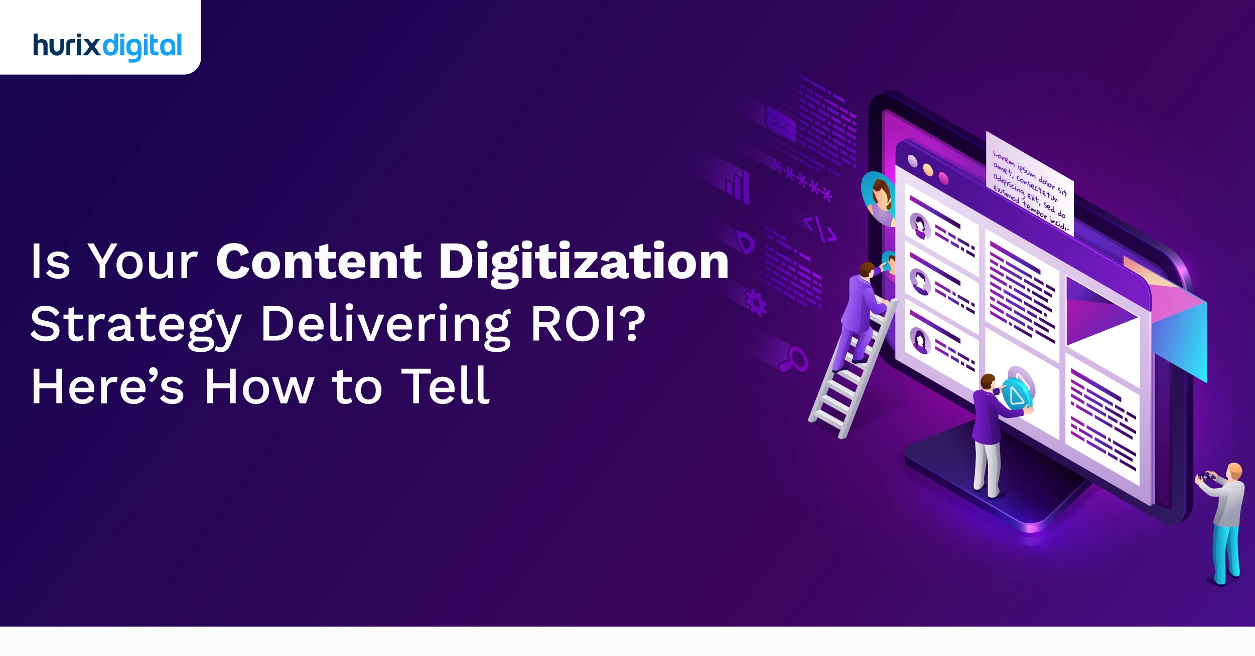 Is Your Content Digitization Strategy Delivering ROI? Here’s How to Tell