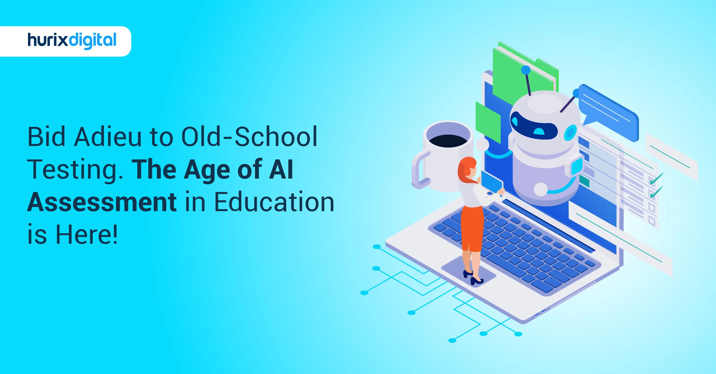 AI in Education: Revolutionizing Assessment Now! - Hurix