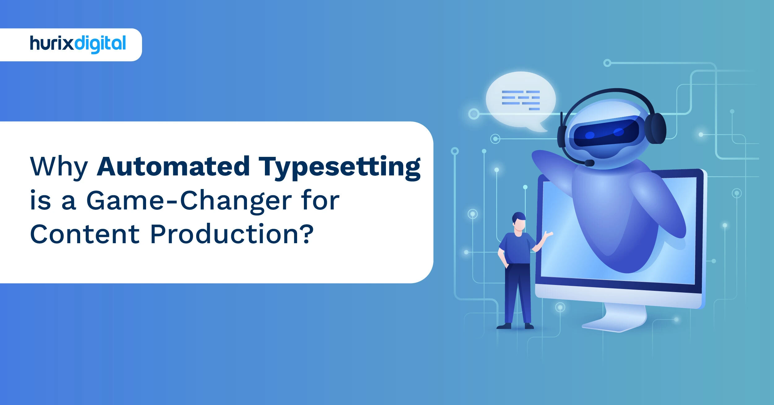 Why Automated Typesetting is a Game-Changer for Content Production?