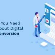 Everything You Need to Know About Digital Content Conversion