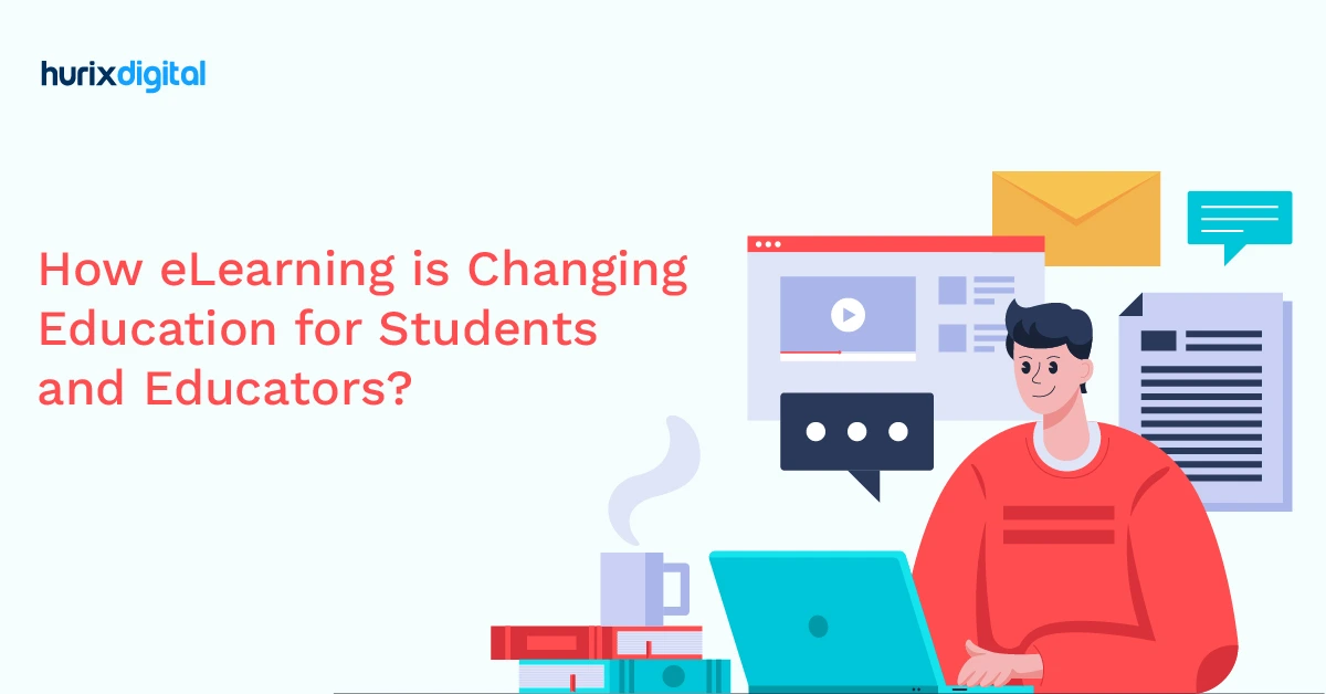 How eLearning is Changing Education for Students and Educators?
