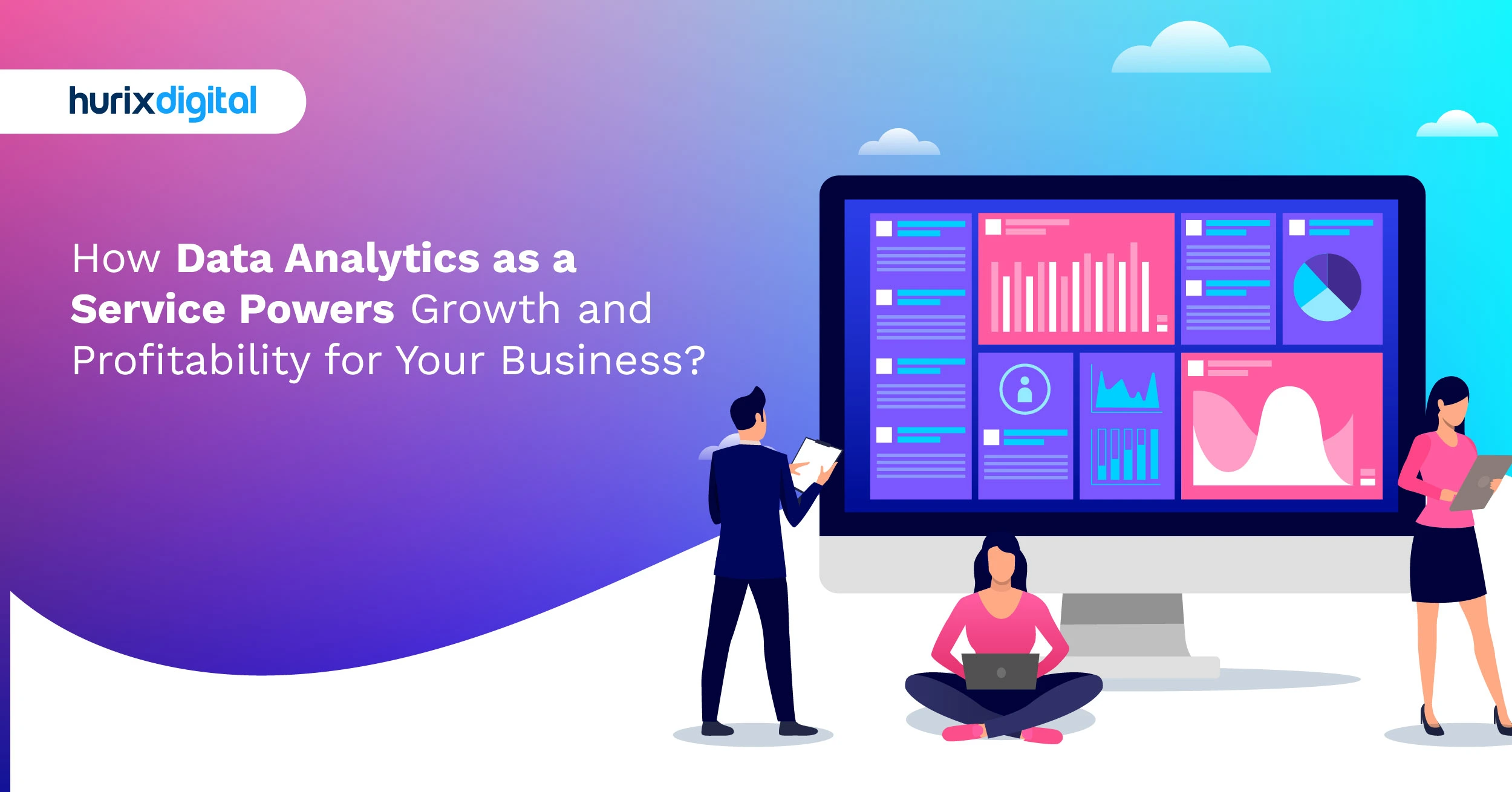 How Data Analytics as a Service Powers Growth and Profitability for Your Business?