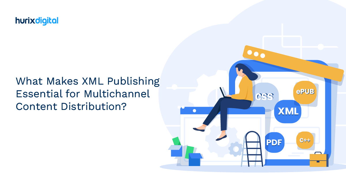 What Makes XML Publishing Essential for Multichannel Content Distribution?