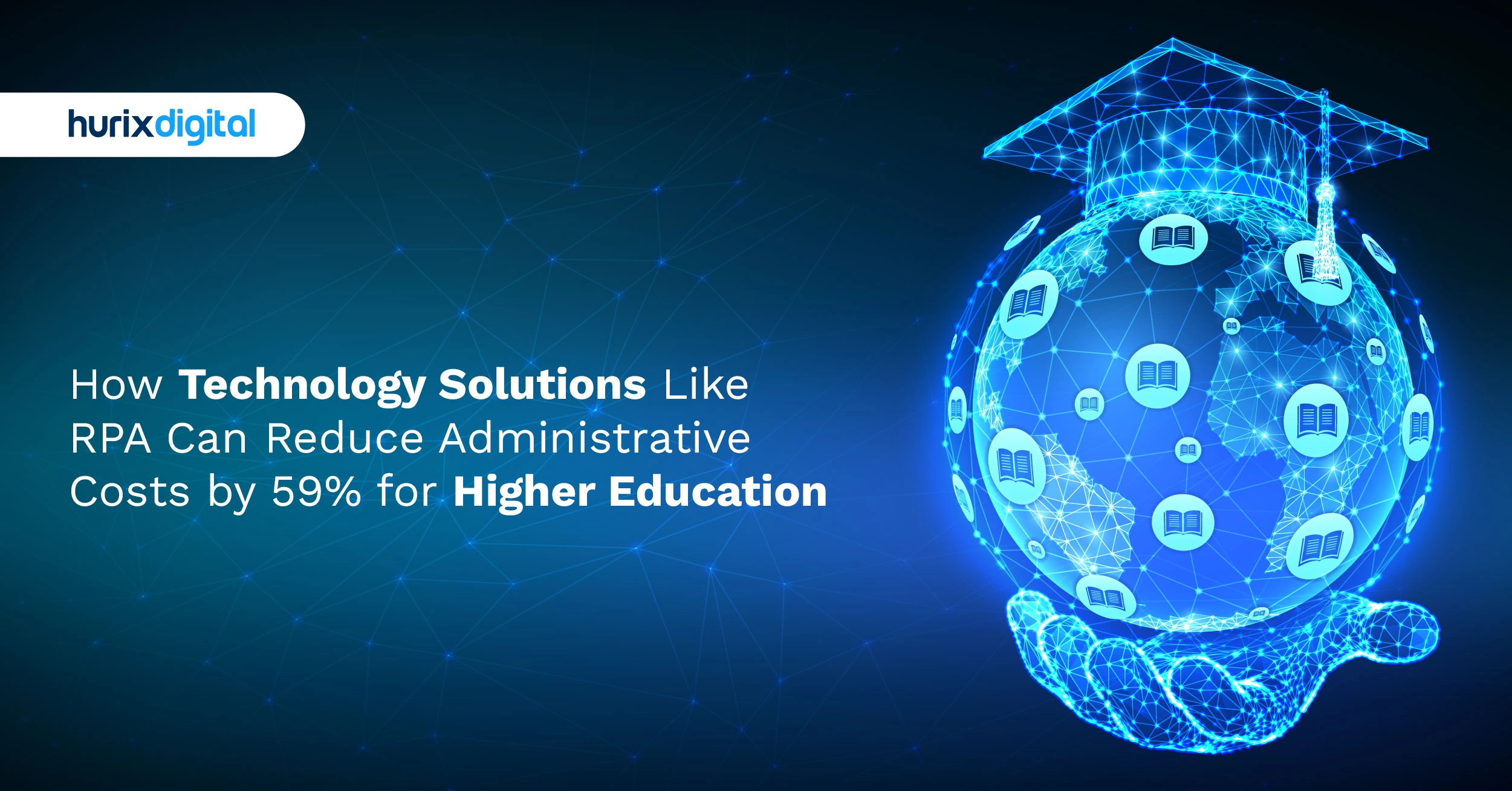 How Technology Solutions Like RPA Can Reduce Administrative Costs by 59% for Higher Education