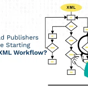 What Should Publishers Know Before Starting Their First XML Workflow?