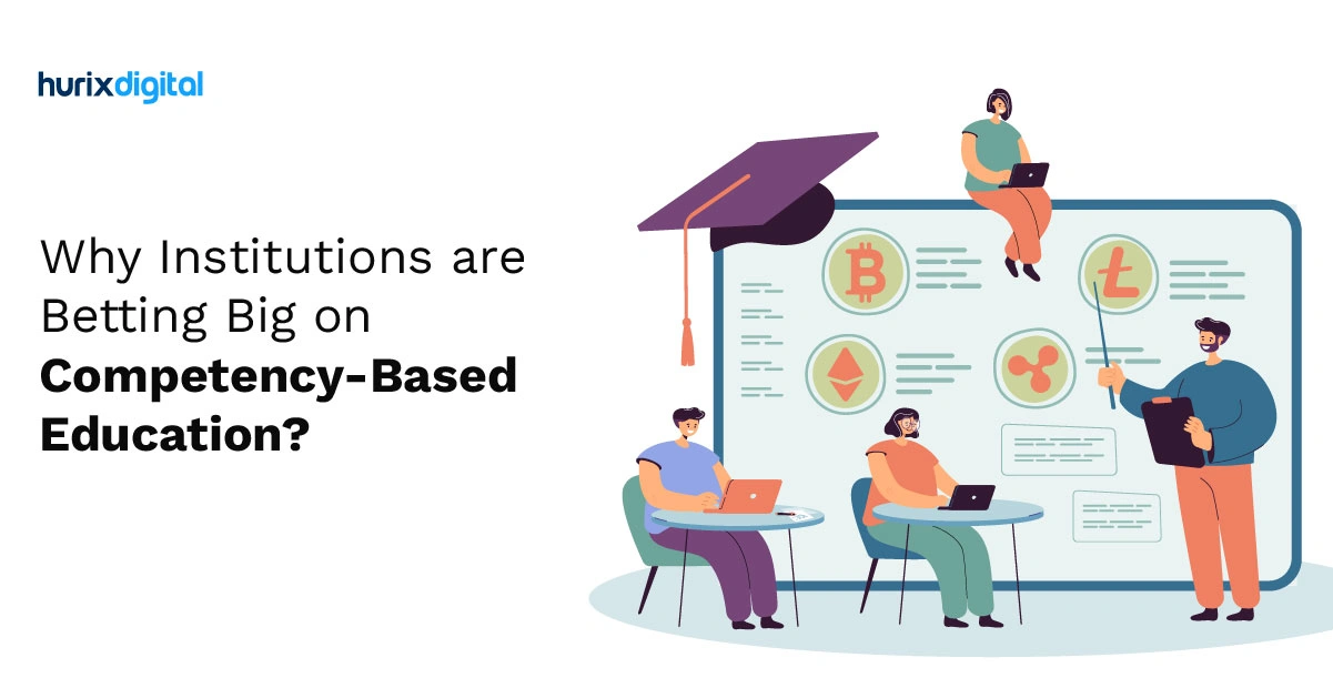 Why Institutions are Betting Big on Competency-Based Education?