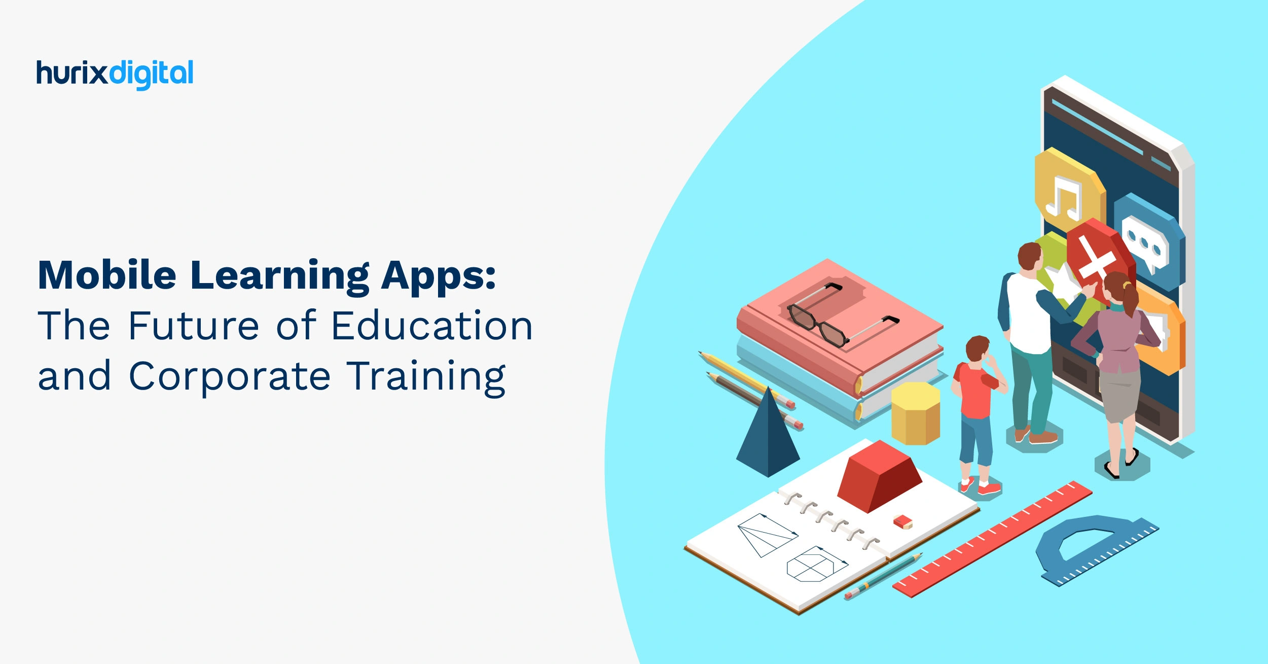 Mobile Learning Apps: The Future of Education and Corporate Training
