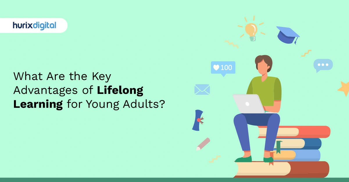What Are the Key Advantages of Lifelong Learning for Young Adults?