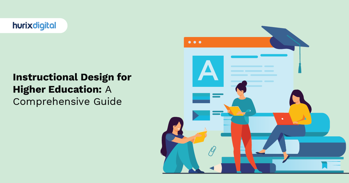 Instructional Design for Higher Education: A Comprehensive Guide