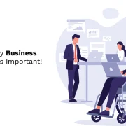 5 Reasons Why Business Accessibility is Important!