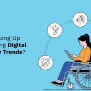 Are You Keeping Up with Emerging Digital Accessibility Trends?