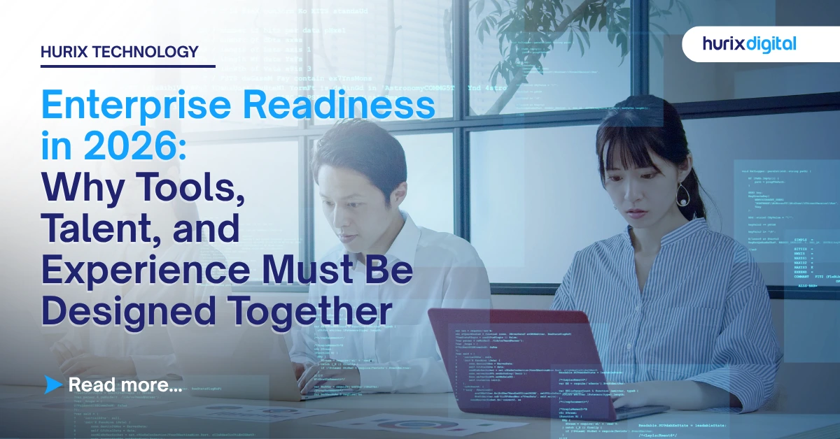 Enterprise Readiness: Why Tools, Talent, and Experience Must Be Designed Together