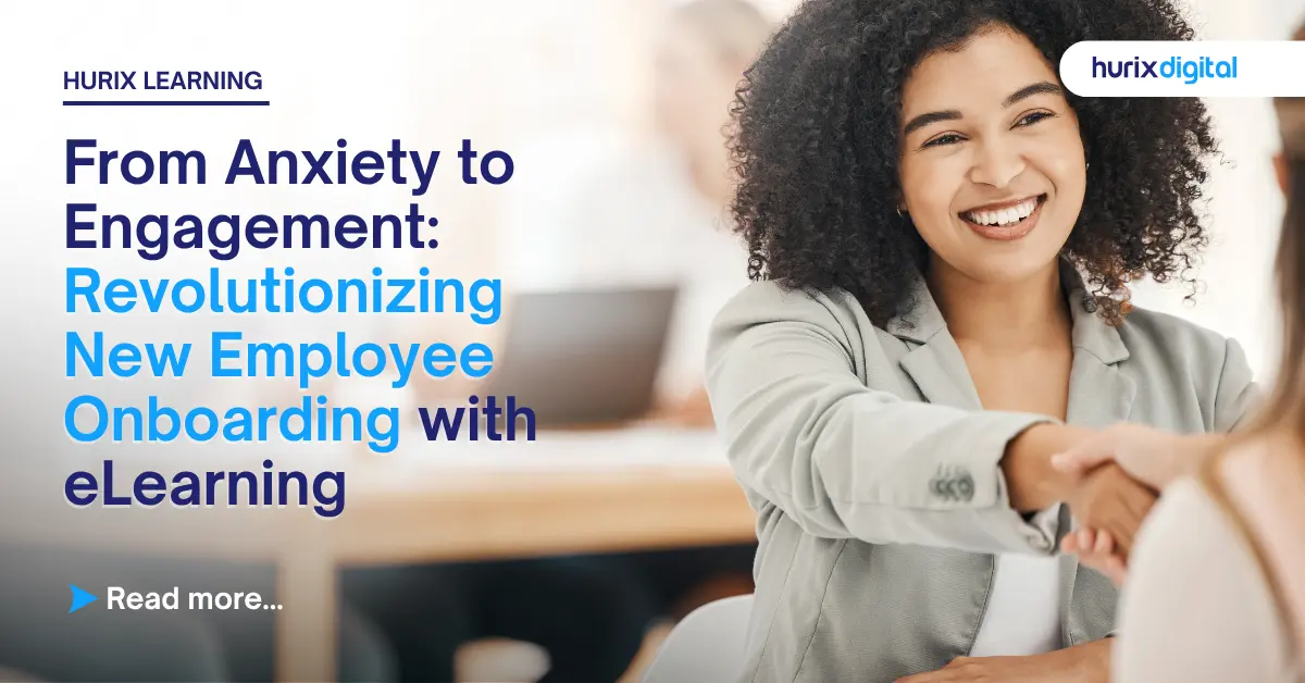 From Anxiety to Engagement: Revolutionizing New Employee Onboarding with eLearning