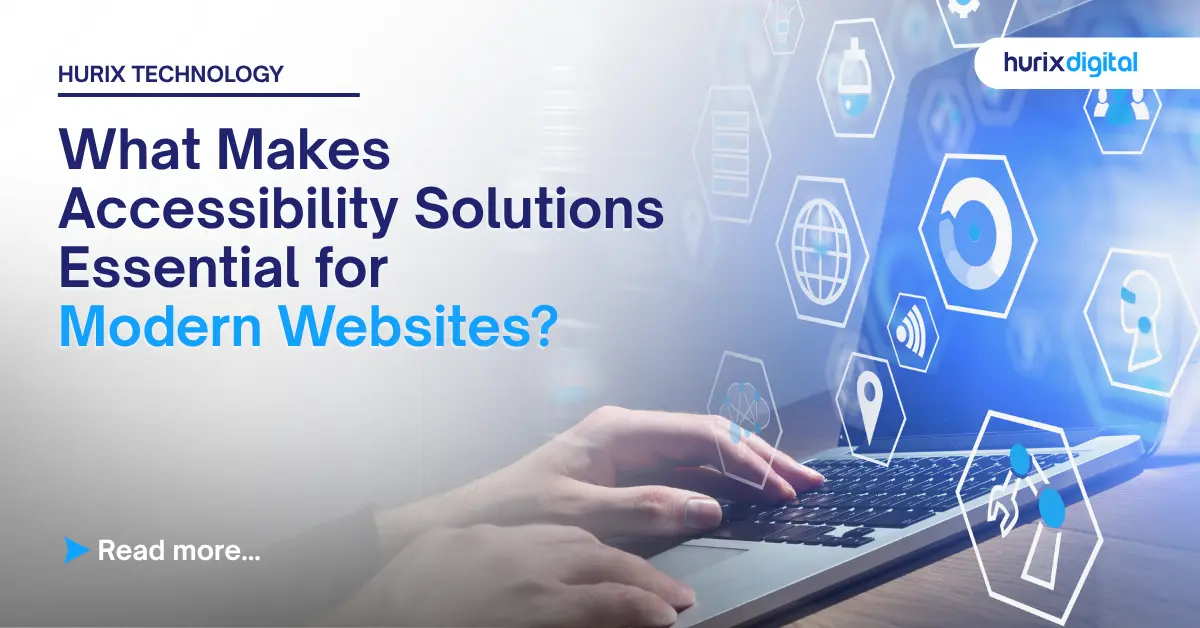 What Makes Accessibility Solutions Essential for Modern Websites?