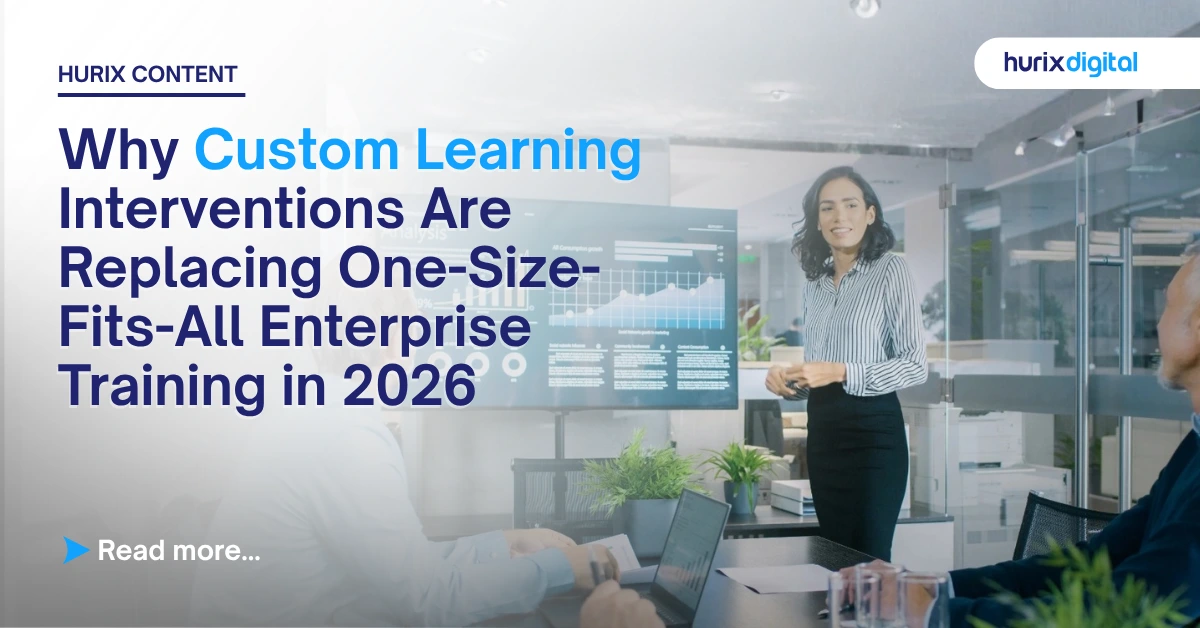 Why Custom Learning Interventions Are Replacing One-Size-Fits-All Enterprise Training in 2026