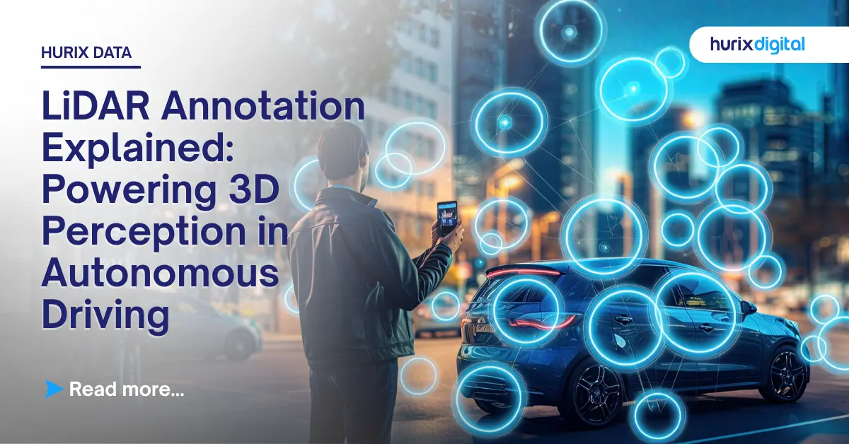 LiDAR Annotation Explained: Powering 3D Perception in Autonomous Driving