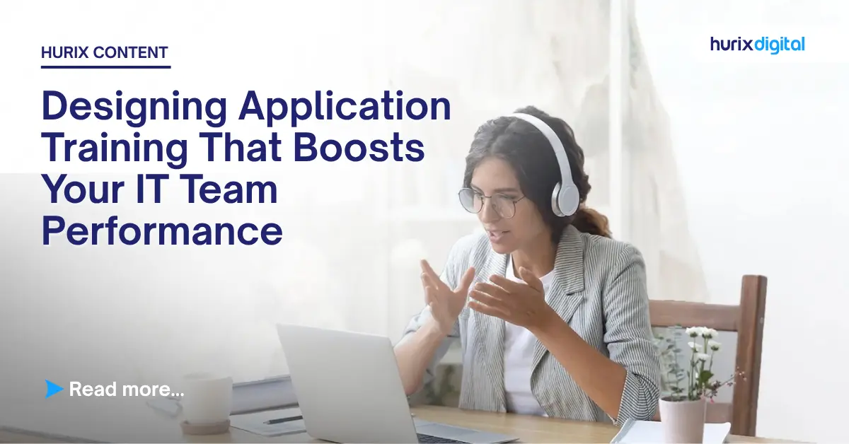 Designing Application Training That Boosts Your IT Team Performance