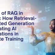 The Rise of RAG in Learning: How Retrieval-Augmented Generation is Eliminating AI Hallucinations in Corporate Training