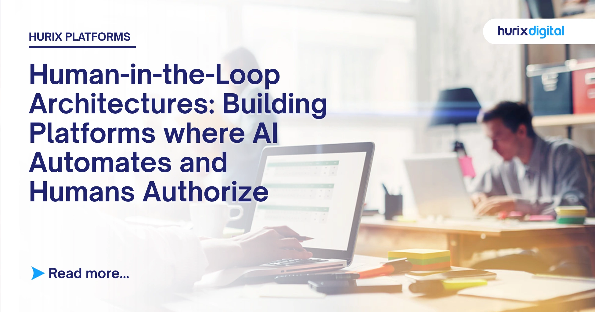Human-in-the-Loop Architectures: Building Platforms where AI Automates and Humans Authorize
