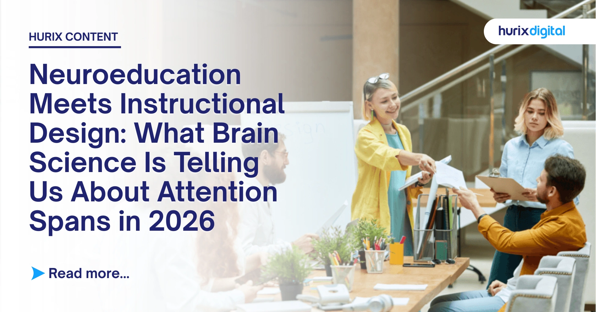 Neuroeducation Meets Instructional Design: What Brain Science Is Telling Us About Attention Spans in 2026