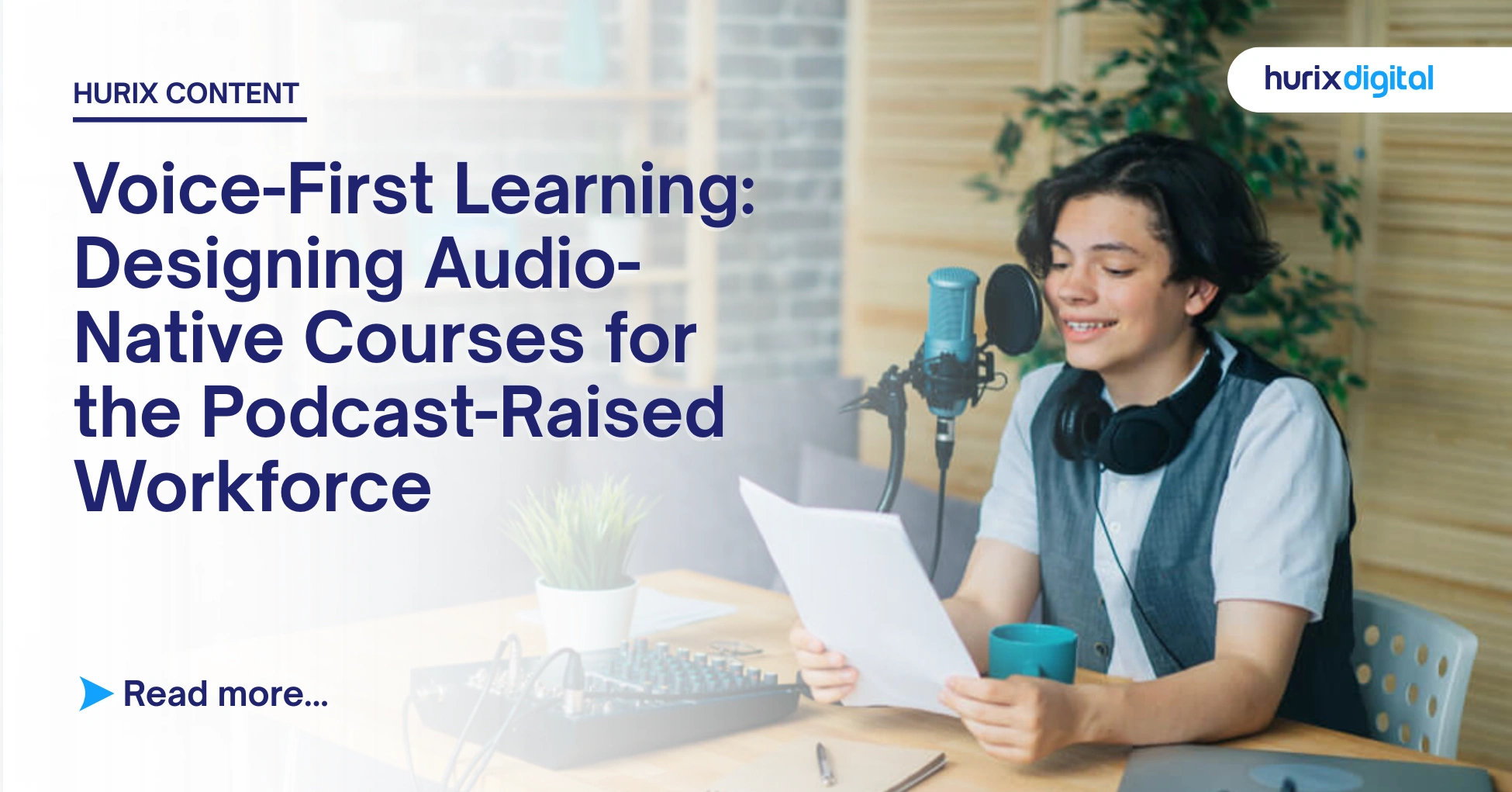 Voice-First Learning: Designing Audio-Native Courses for the Podcast-Raised Workforce