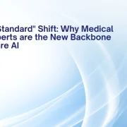 The "Gold Standard" Shift: Why Medical Domain Experts are the New Backbone of Healthcare AI